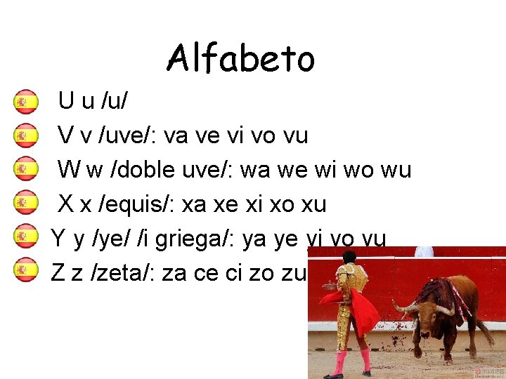 Alfabeto U u /u/ V v /uve/: va ve vi vo vu W w