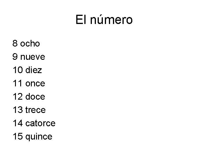 El número 8 ocho 9 nueve 10 diez 11 once 12 doce 13 trece