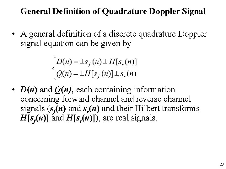 General Definition of Quadrature Doppler Signal • A general definition of a discrete quadrature