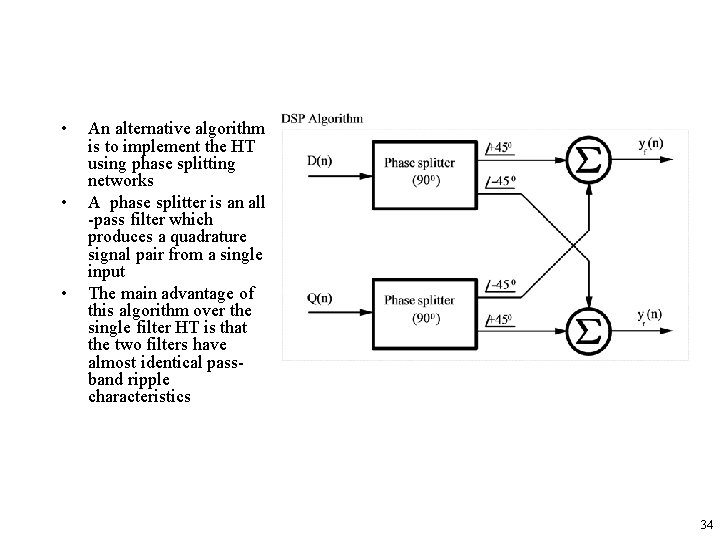  • • • An alternative algorithm is to implement the HT using phase