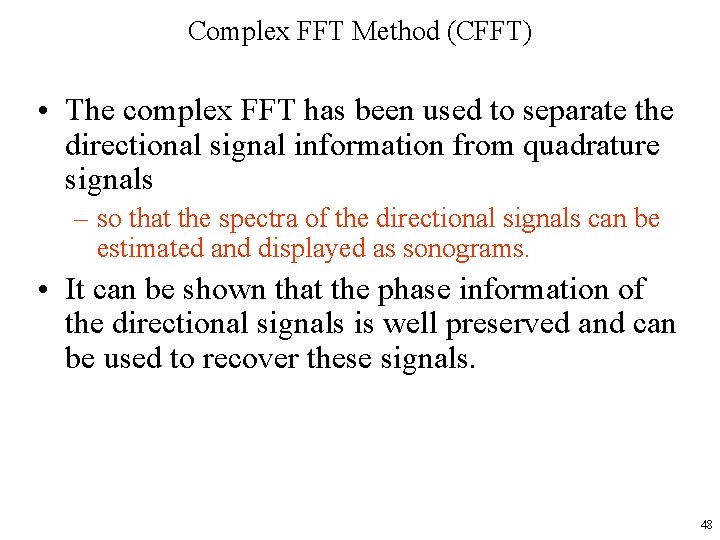 Complex FFT Method (CFFT) • The complex FFT has been used to separate the