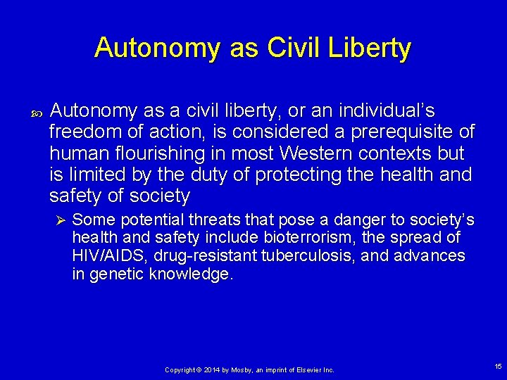 Autonomy as Civil Liberty Autonomy as a civil liberty, or an individual’s freedom of