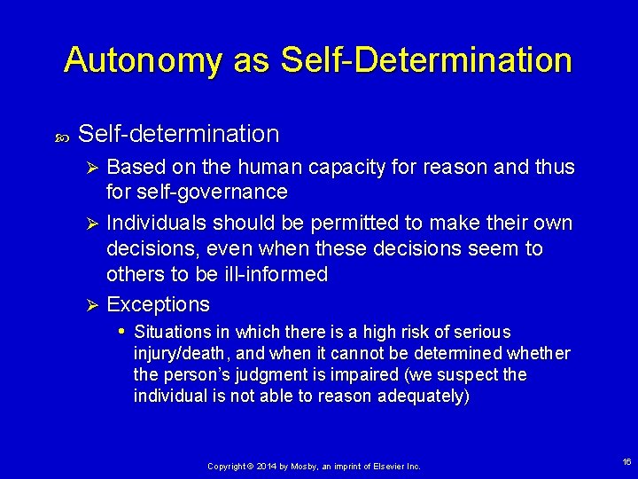 Autonomy as Self-Determination Self-determination Based on the human capacity for reason and thus for