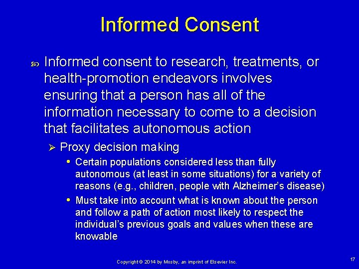 Informed Consent Informed consent to research, treatments, or health-promotion endeavors involves ensuring that a