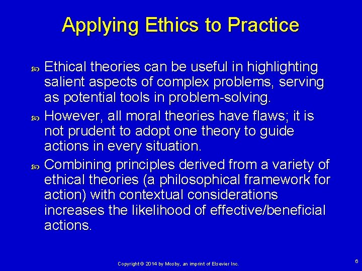 Applying Ethics to Practice Ethical theories can be useful in highlighting salient aspects of Applying Ethics to Practice Ethical theories can be useful in highlighting salient aspects of