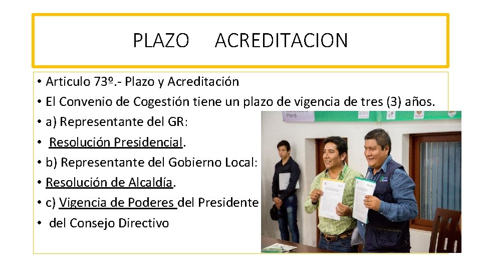 PLAZO ACREDITACION • Articulo 73º. - Plazo y Acreditación • El Convenio de Cogestión