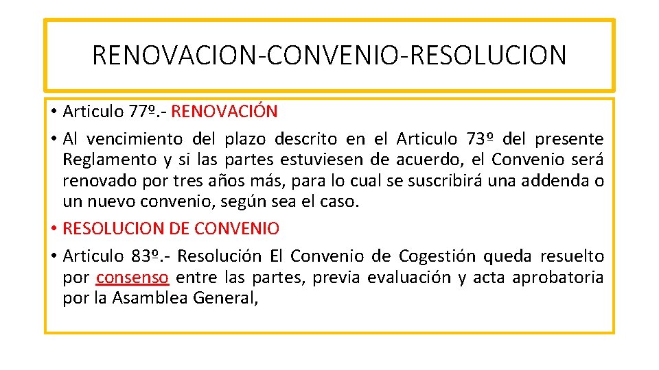 RENOVACION-CONVENIO-RESOLUCION • Articulo 77º. - RENOVACIÓN • Al vencimiento del plazo descrito en el