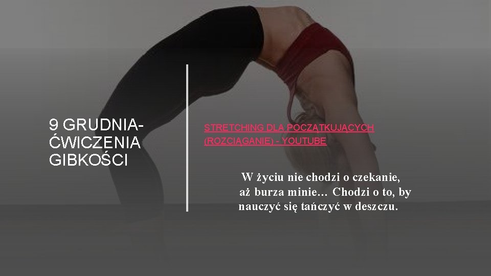 9 GRUDNIA- ĆWICZENIA GIBKOŚCI STRETCHING DLA POCZĄTKUJĄCYCH (ROZCIĄGANIE) - YOUTUBE W życiu nie chodzi