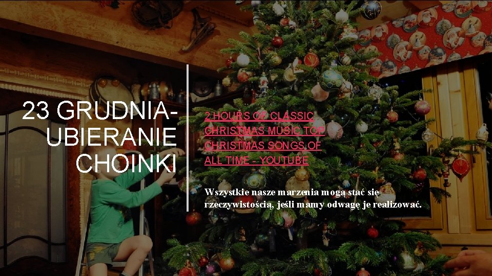 23 GRUDNIA- UBIERANIE CHOINKI 2 HOURS OF CLASSIC CHRISTMAS MUSIC TOP CHRISTMAS SONGS OF