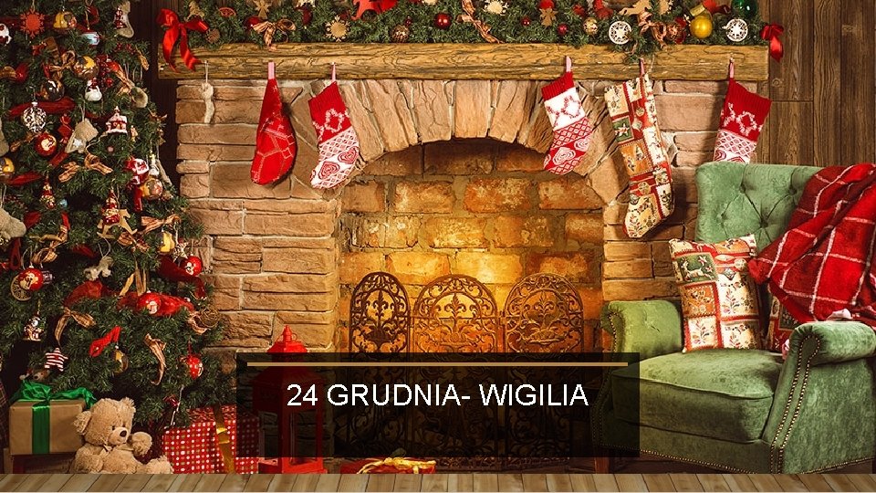 24 GRUDNIA- WIGILIA 