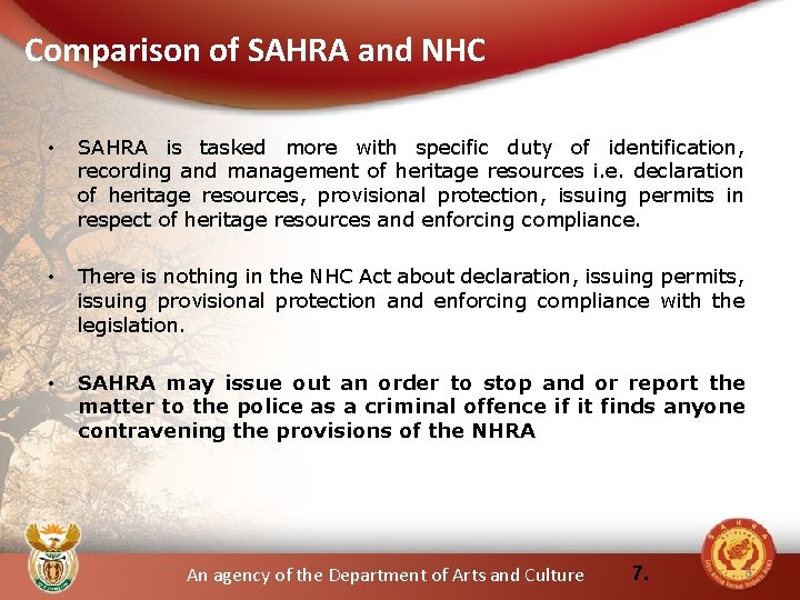 Comparison of SAHRA and NHC • SAHRA is tasked more with specific duty of