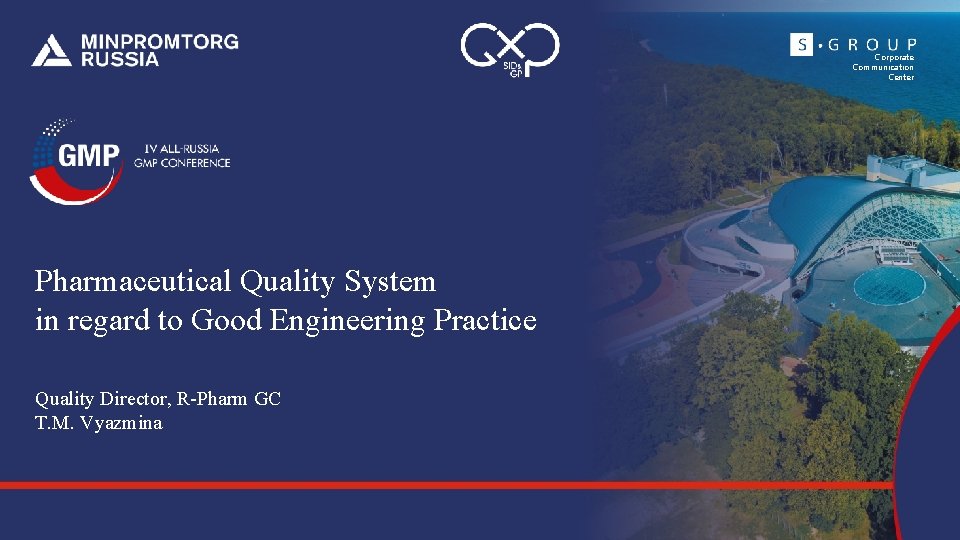 Corporate Communication Center Pharmaceutical Quality System in regard to Good Engineering Practice Quality Director,