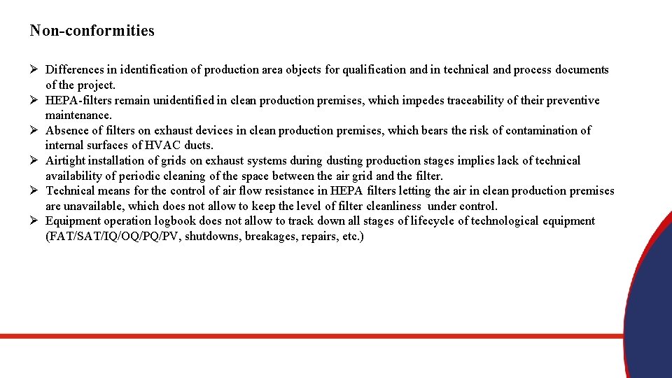 Non-conformities Ø Differences in identification of production area objects for qualification and in technical