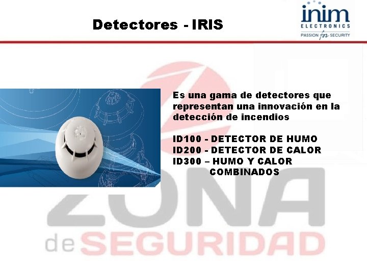 Detectores - IRIS Es una gama de detectores que representan una innovación en la