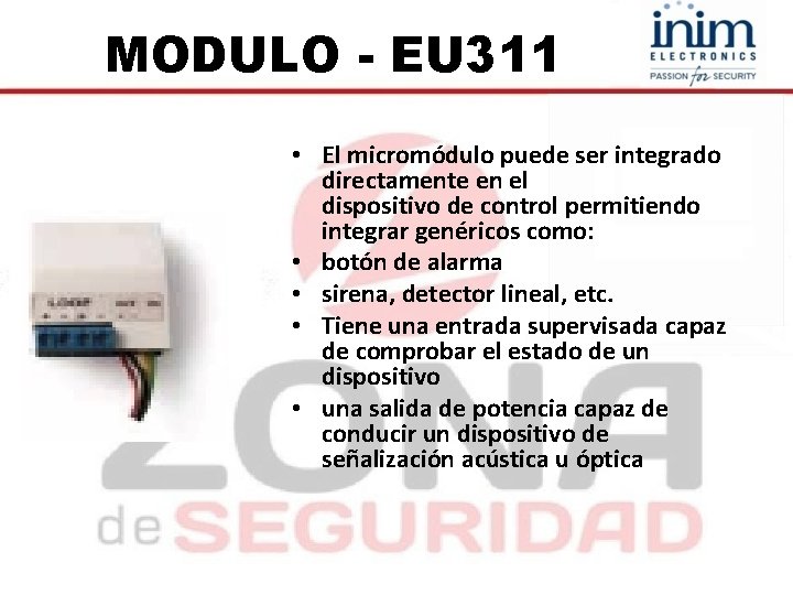 MODULO - EU 311 • El micromódulo puede ser integrado directamente en el dispositivo