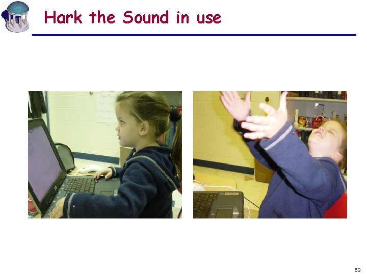 Hark the Sound in use 63 Hark the Sound in use 63