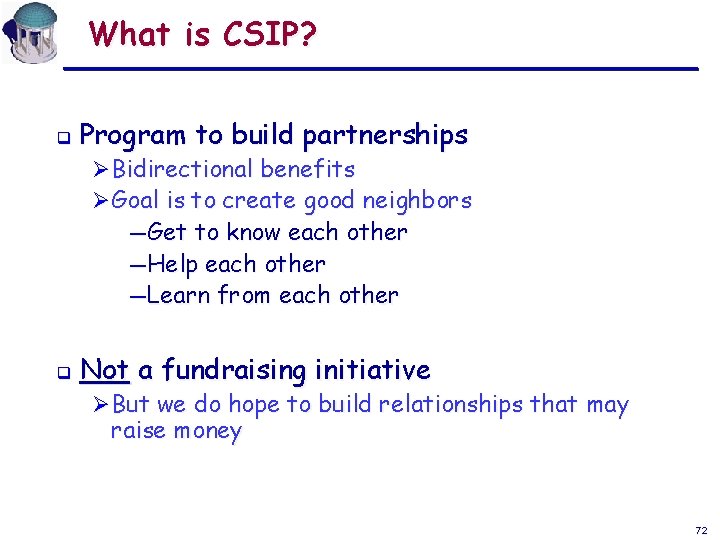 What is CSIP? q Program to build partnerships ØBidirectional benefits ØGoal is to create