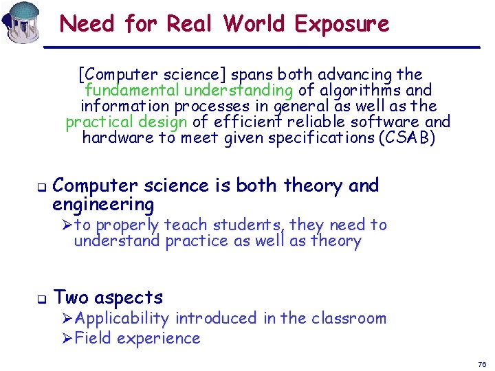 Need for Real World Exposure [Computer science] spans both advancing the fundamental understanding of