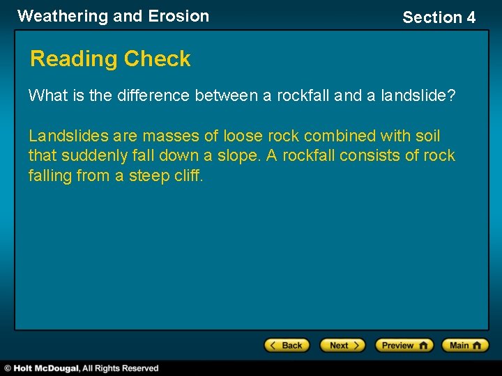 Weathering and Erosion Section 4 Reading Check What is the difference between a rockfall