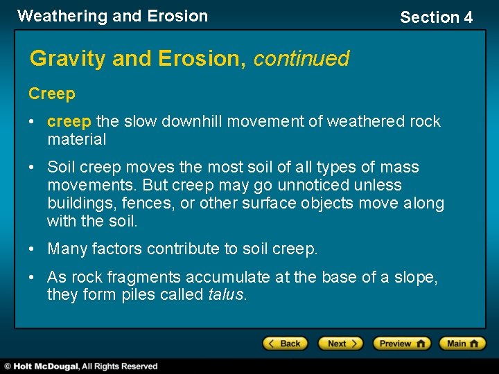 Weathering and Erosion Section 4 Gravity and Erosion, continued Creep • creep the slow