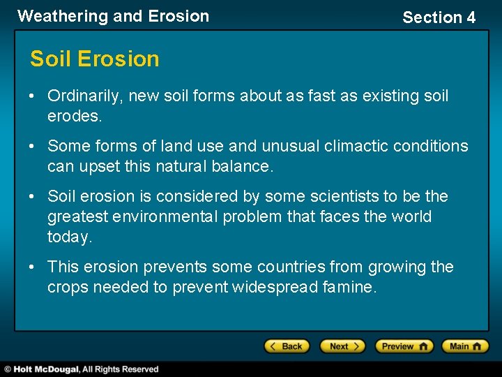 Weathering and Erosion Section 4 Soil Erosion • Ordinarily, new soil forms about as