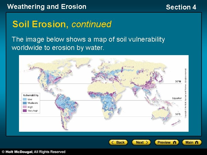 Weathering and Erosion Soil Erosion, continued The image below shows a map of soil