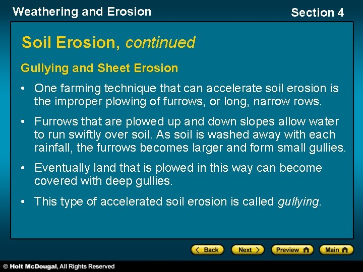 Weathering and Erosion Section 4 Soil Erosion, continued Gullying and Sheet Erosion • One