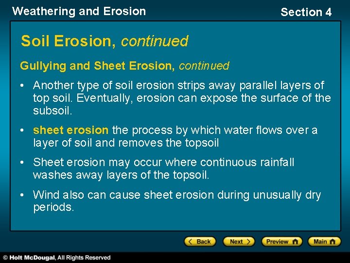 Weathering and Erosion Section 4 Soil Erosion, continued Gullying and Sheet Erosion, continued •