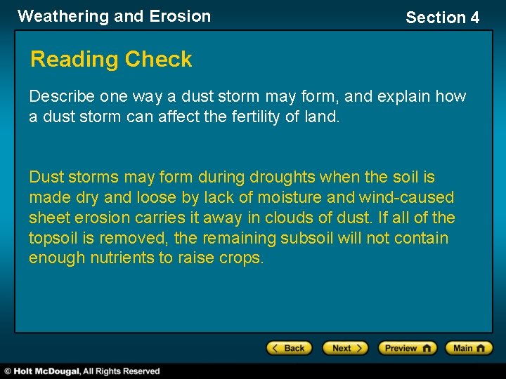 Weathering and Erosion Section 4 Reading Check Describe one way a dust storm may