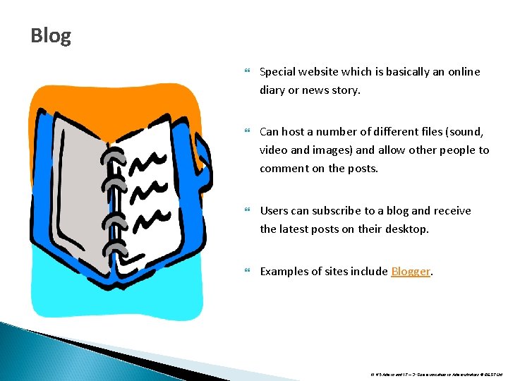 Blog Special website which is basically an online diary or news story. Can host Blog Special website which is basically an online diary or news story. Can host