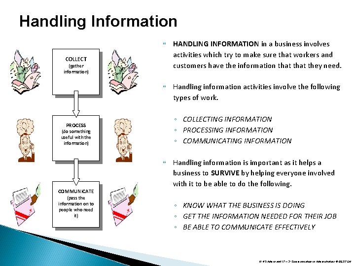 Handling Information HANDLING INFORMATION in a business involves activities which try to make sure Handling Information HANDLING INFORMATION in a business involves activities which try to make sure
