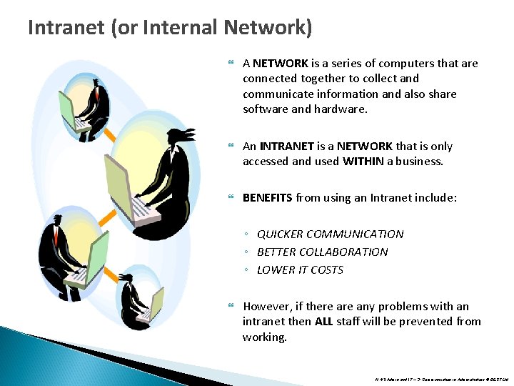 Intranet (or Internal Network) A NETWORK is a series of computers that are connected Intranet (or Internal Network) A NETWORK is a series of computers that are connected