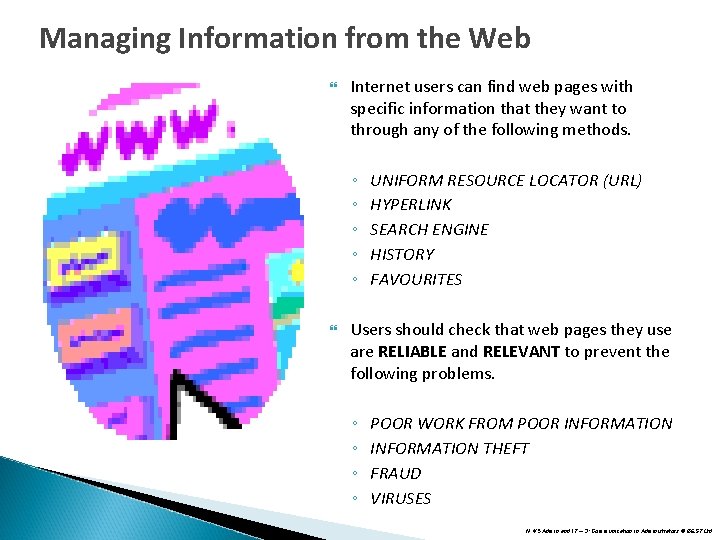 Managing Information from the Web Internet users can find web pages with specific information Managing Information from the Web Internet users can find web pages with specific information