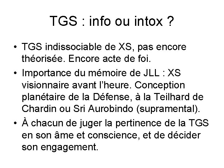 TGS : info ou intox ? • TGS indissociable de XS, pas encore théorisée.