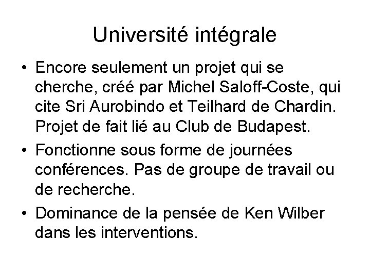 Université intégrale • Encore seulement un projet qui se cherche, créé par Michel Saloff-Coste,