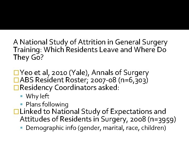 A National Study of Attrition in General Surgery Training: Which Residents Leave and Where