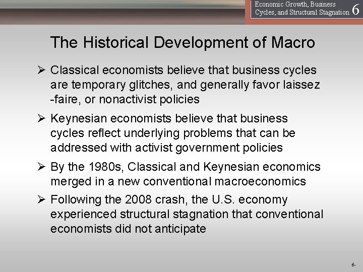 16 Economic Growth, Business Cycles, and Structural Stagnation The Historical Development of Macro Ø