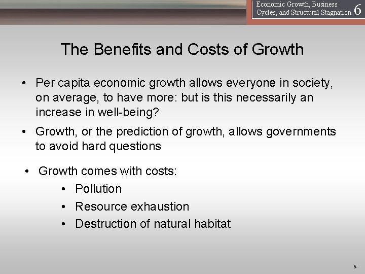 16 Economic Growth, Business Cycles, and Structural Stagnation The Benefits and Costs of Growth