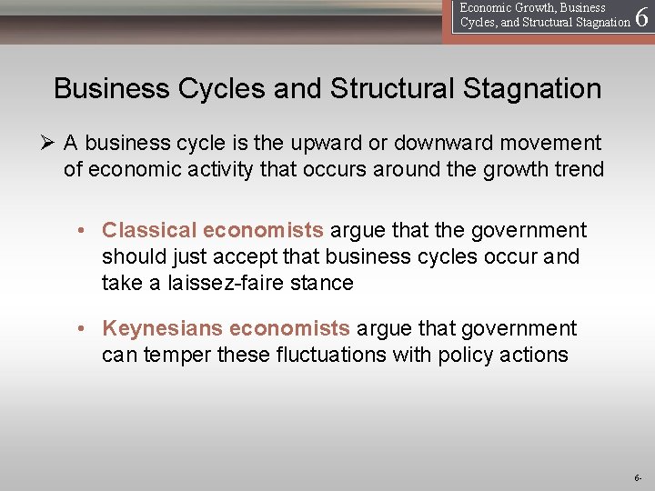 16 Economic Growth, Business Cycles, and Structural Stagnation Business Cycles and Structural Stagnation Ø