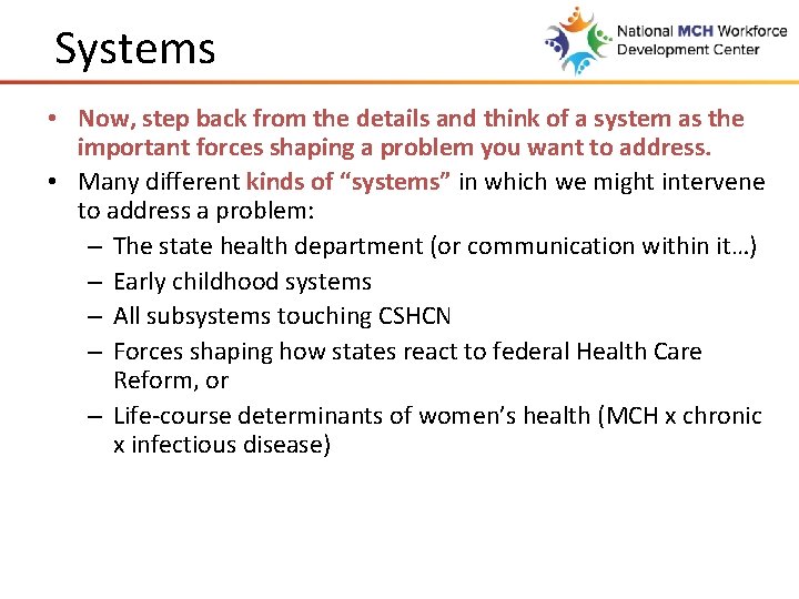 Systems • Now, step back from the details and think of a system as