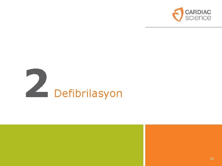 2 Defibrilasyon 12 2 Defibrilasyon 12