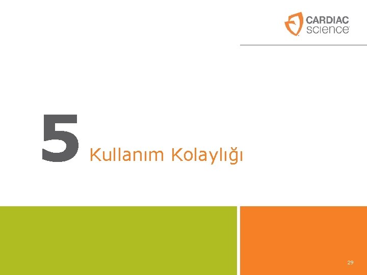 5 Kullanım Kolaylığı 29 5 Kullanım Kolaylığı 29