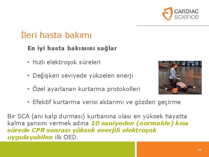 İleri hasta bakımı En iyi hasta bakımını sağlar • Hızlı elektroşok süreleri • Değişken İleri hasta bakımı En iyi hasta bakımını sağlar • Hızlı elektroşok süreleri • Değişken