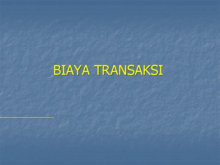 BIAYA TRANSAKSI 