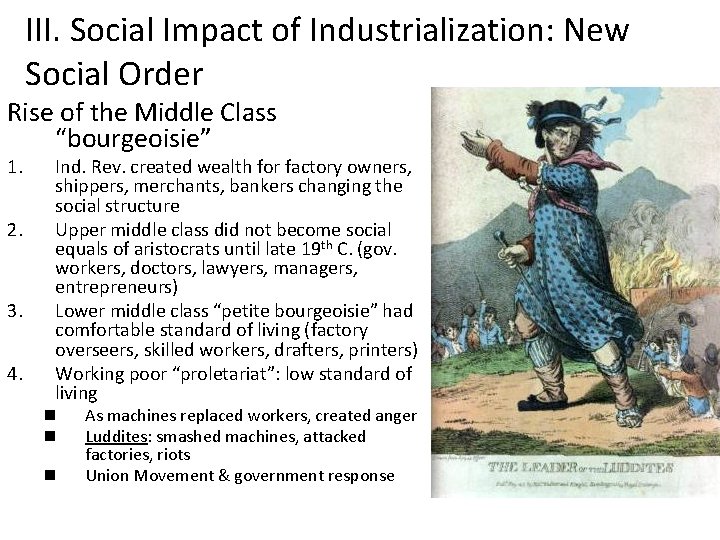 III. Social Impact of Industrialization: New Social Order Rise of the Middle Class “bourgeoisie”