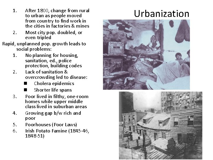 1. After 1800, change from rural to urban as people moved from country to