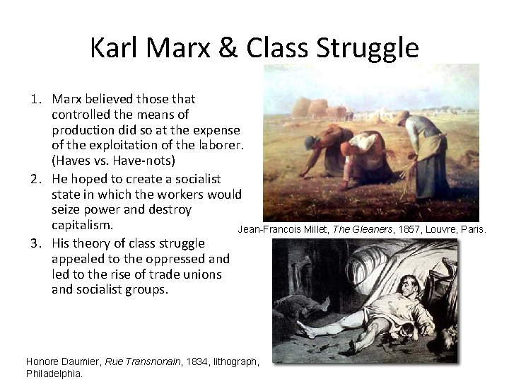 Karl Marx & Class Struggle 1. Marx believed those that controlled the means of