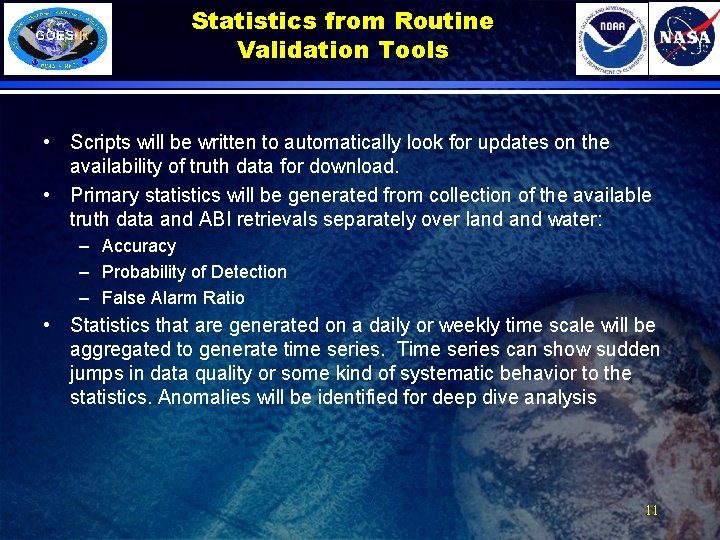 Statistics from Routine Validation Tools • Scripts will be written to automatically look for