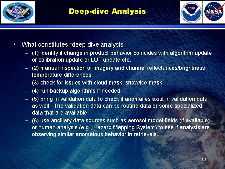 Deep-dive Analysis • What constitutes “deep dive analysis” – (1) identify if change in