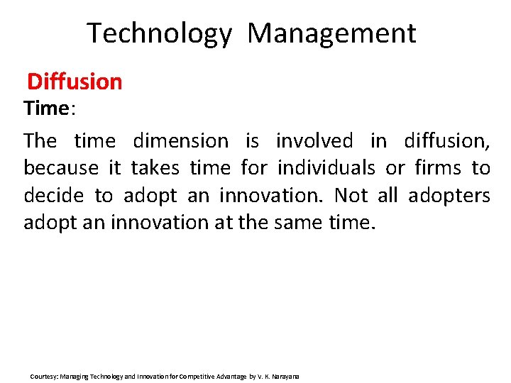 Technology Management Diffusion Time: The time dimension is involved in diffusion, because it takes